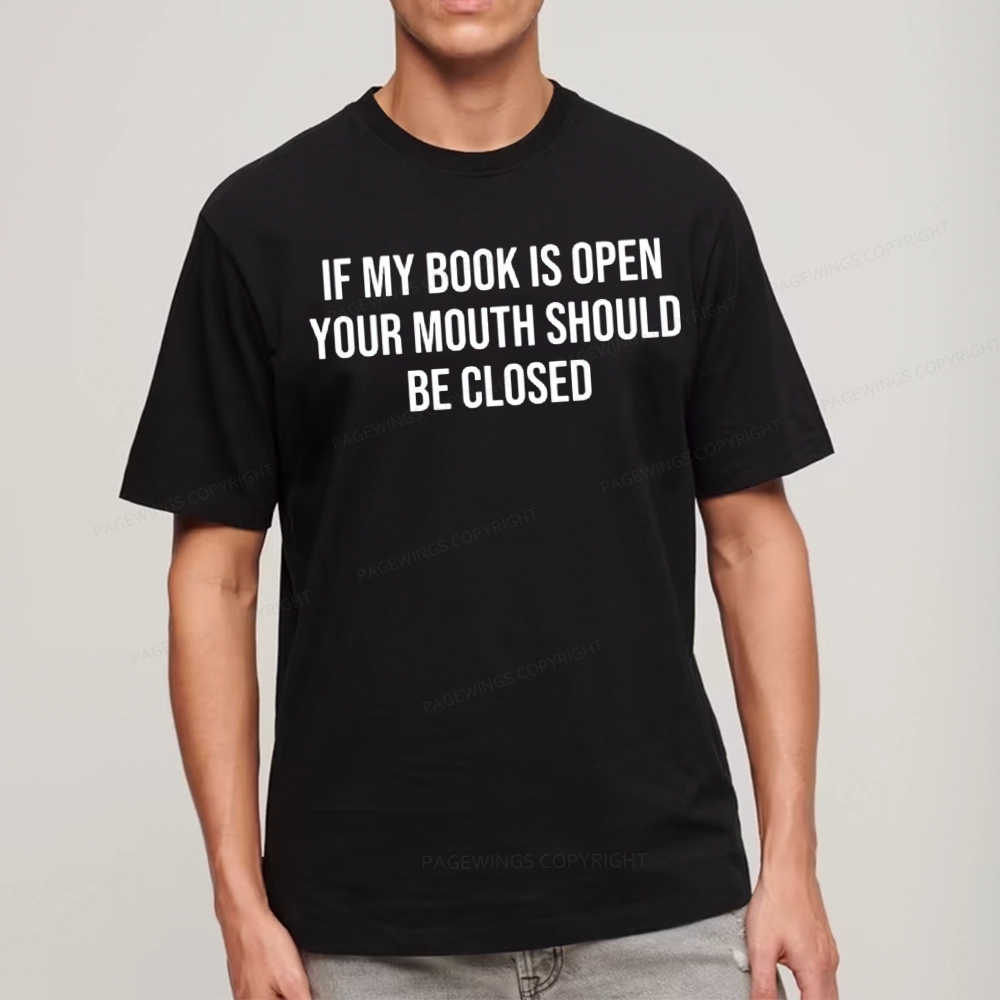 Pagewings Your Mouth Should Be Closed Unisex Classic T-shirt