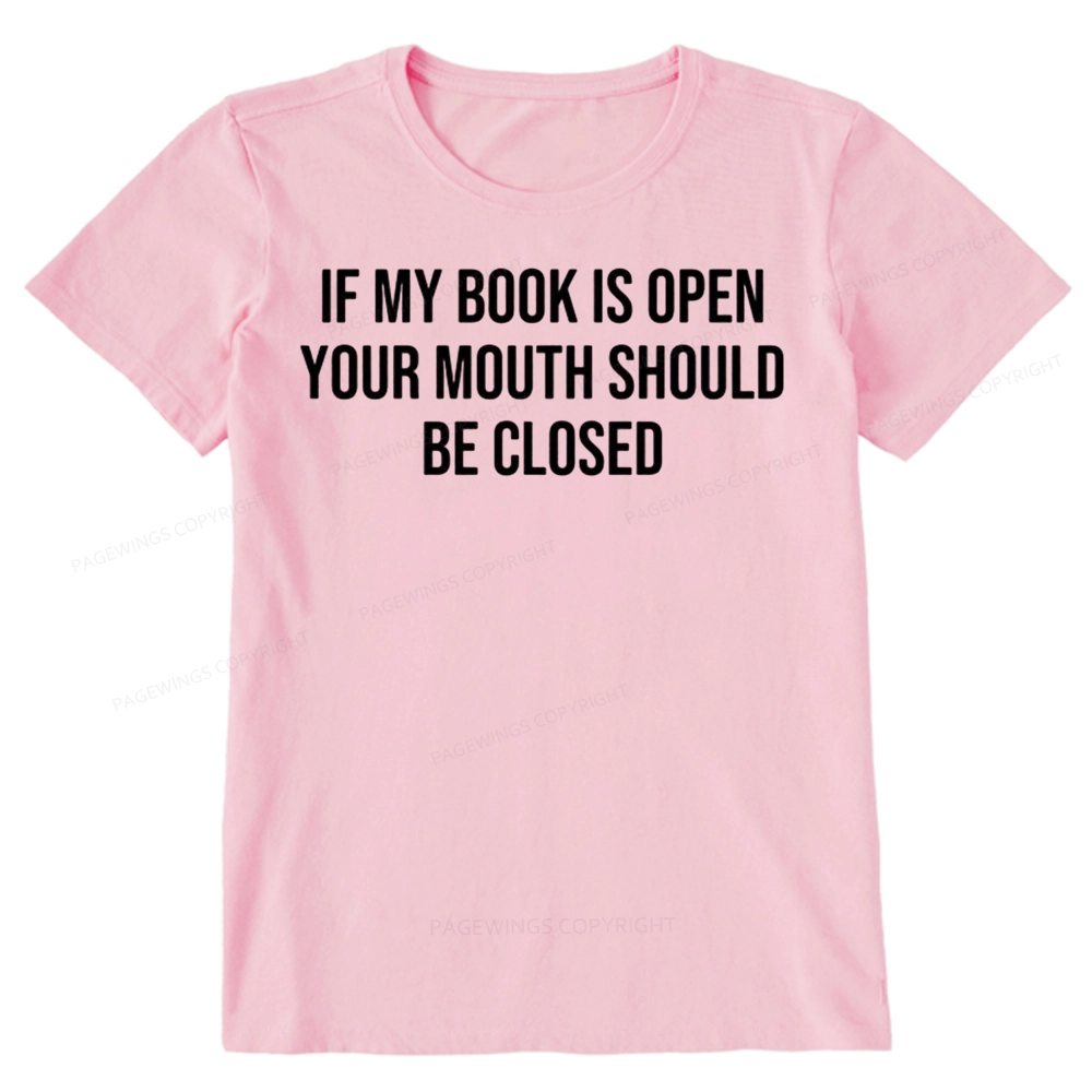 Pagewings Your Mouth Should Be Closed Unisex Classic T-shirt