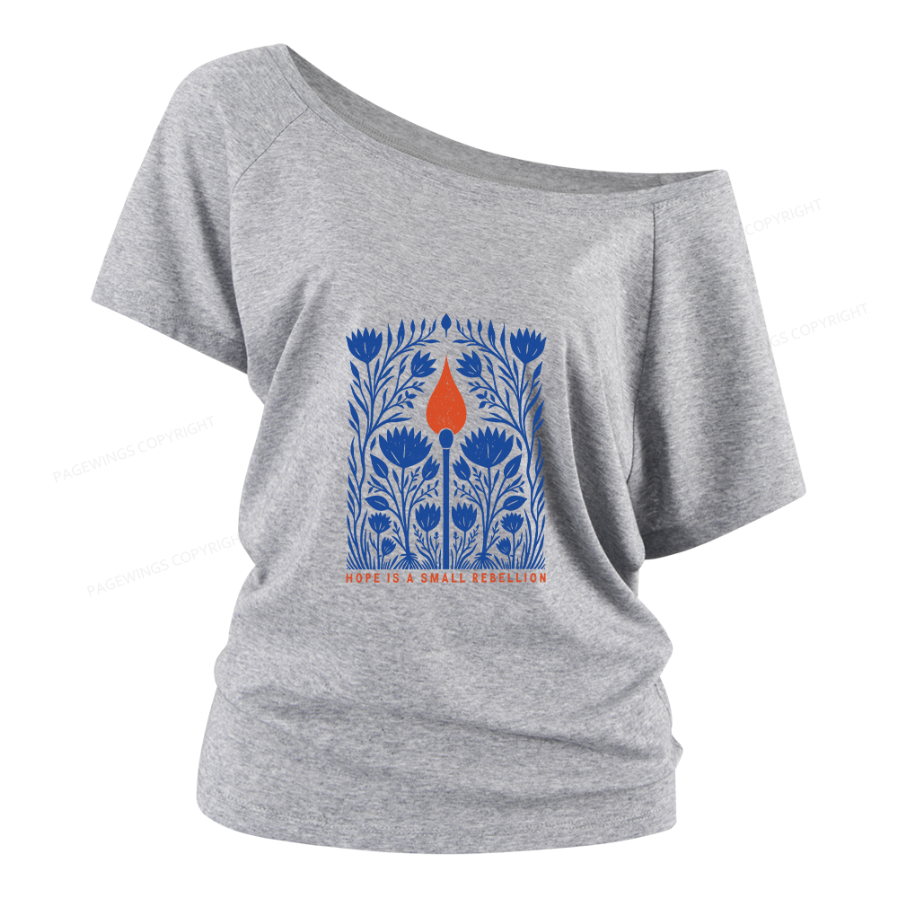 Pagewings Hope Is A Small Rebellion Women Off Shoulder T-shirts