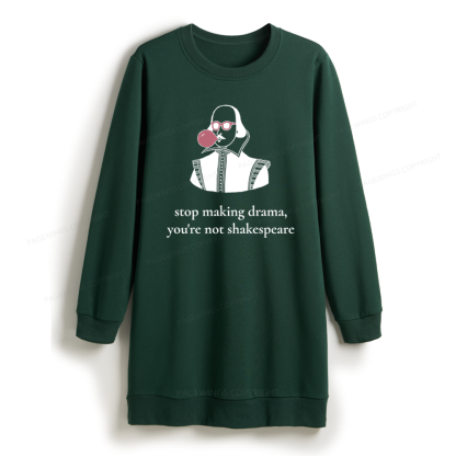 Pagewings Stop Making Drama Sweatshirt Dress