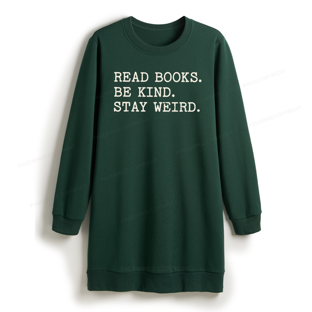 Pagewings Read Books Be Kind Stay Weird Sweatshirt Dress