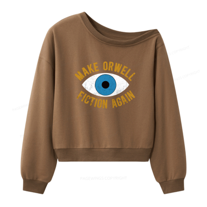 Pagewings Make Orwell Fiction Again Women Off Shoulder Sweatshirt