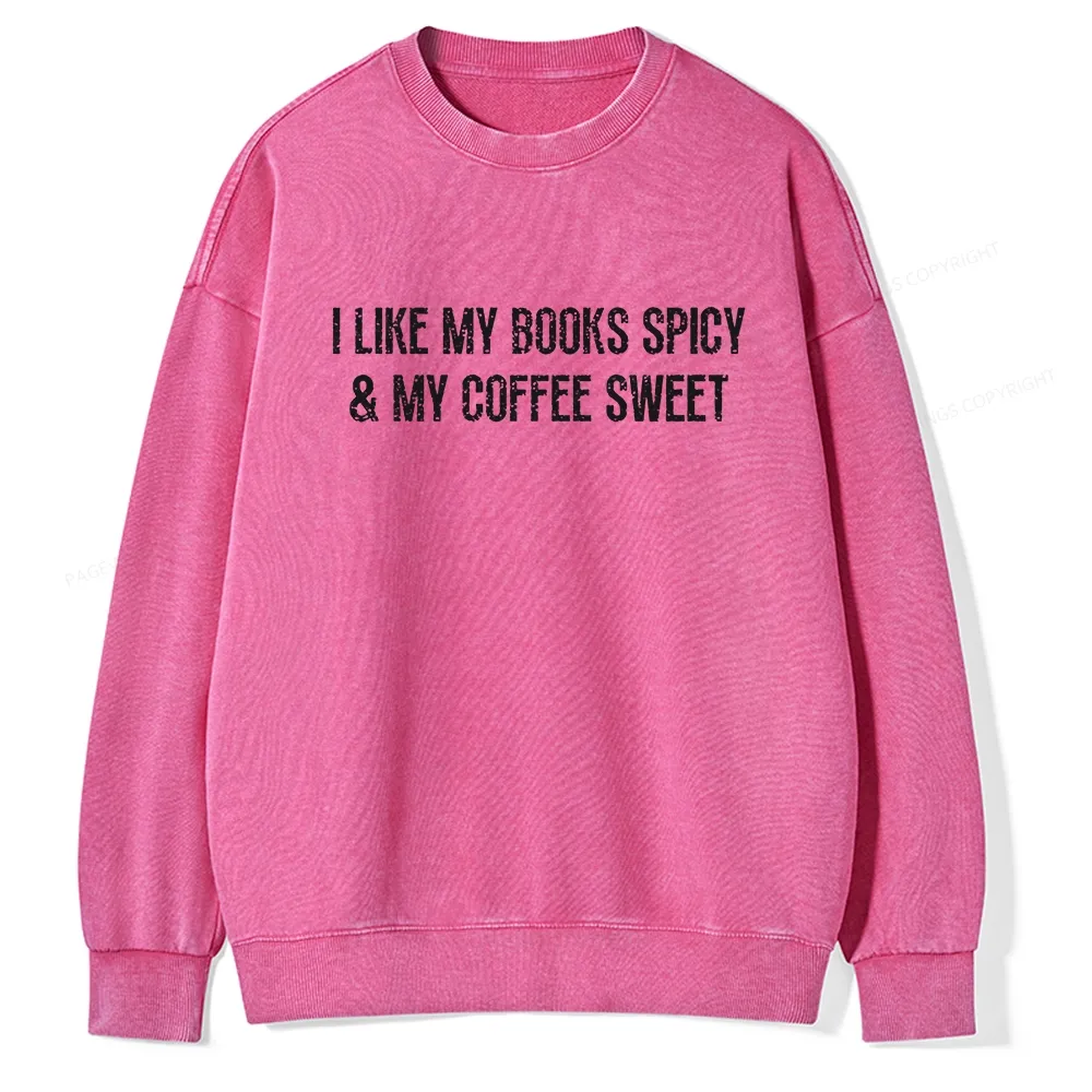 Pagewing My Books Spicy and Coffee Sweet Unisex Washed Sweatshirt