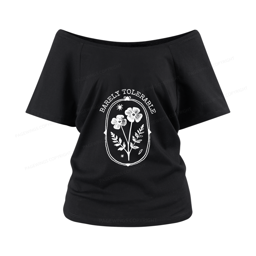 Pagewings Barely Tolerable Women Off Shoulder T-shirts