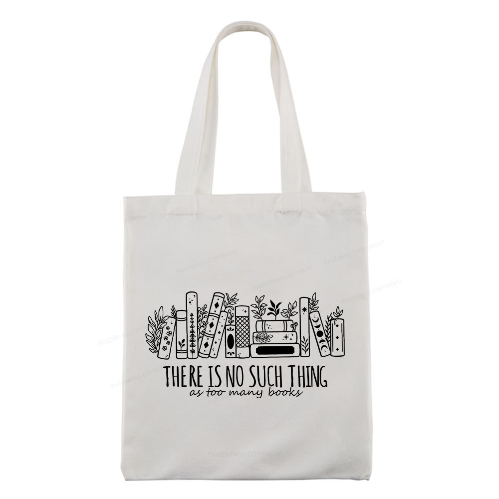 Pagewings There Is No Such Thing, Ay Too Many Books Tote Bag