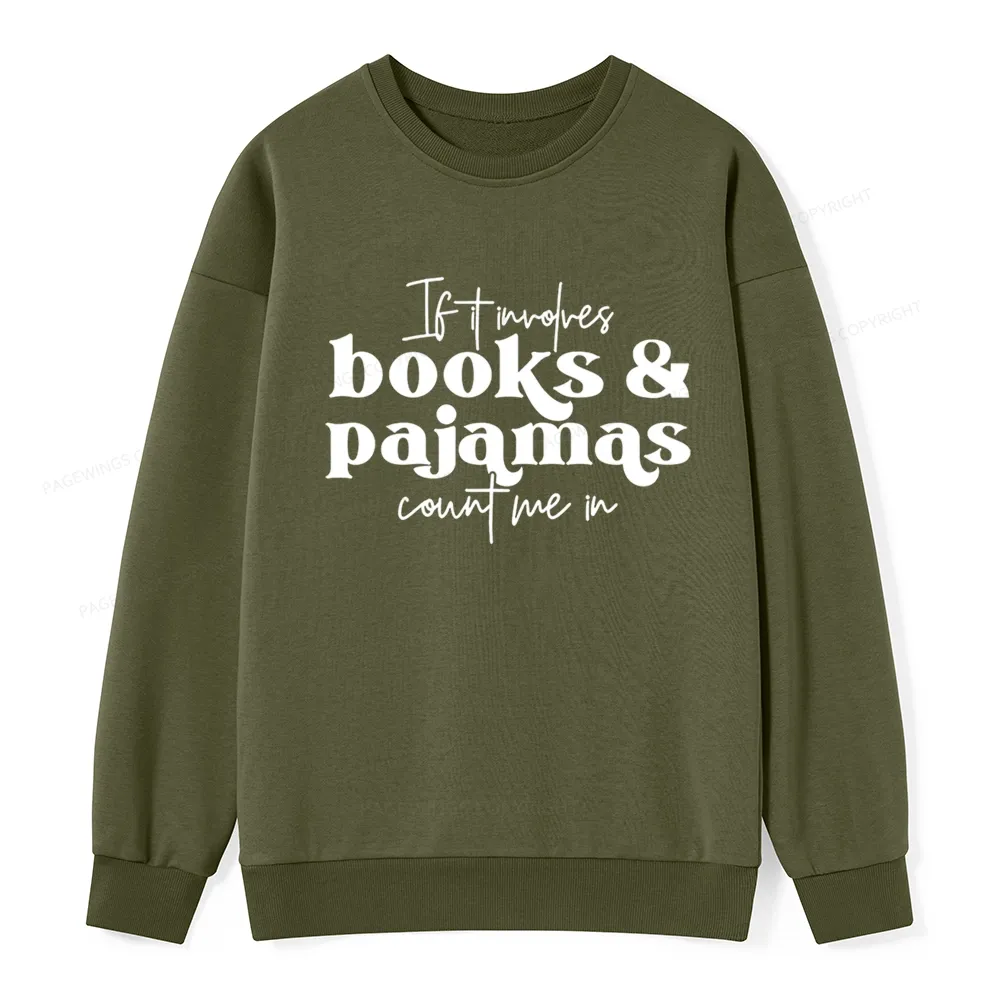 Pagewings Involves Books And Pajamas Count Me Unisex Classic Sweatshirt