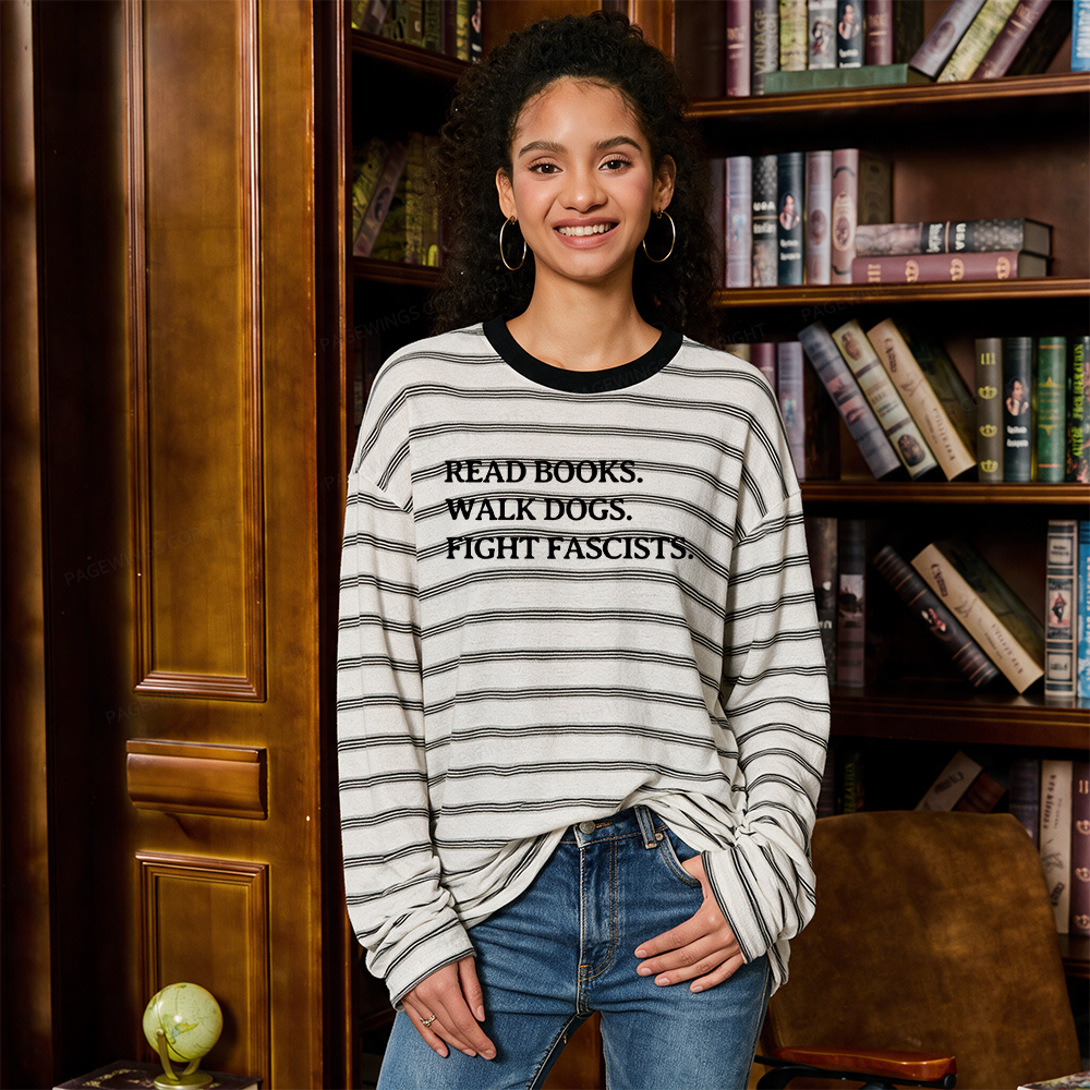 Pagewings Read Books Walk Dogs And Fight Unisex Striped Long Sleeve T-Shirt