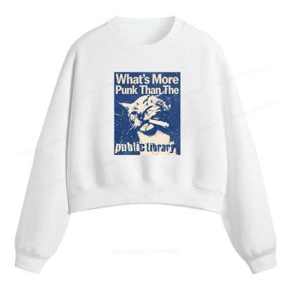 Pagewings What's More Punk Than The Public Library Fleece Crop Sweatshirt