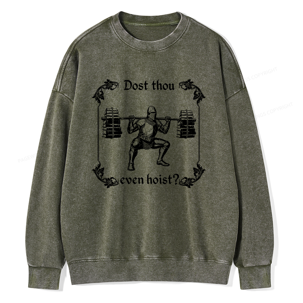 Pagewings Dost Thou Even Hoist Unisex Washed Sweatshirt