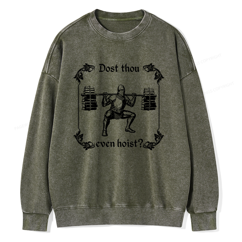 Pagewings Dost Thou Even Hoist Unisex Washed Sweatshirt