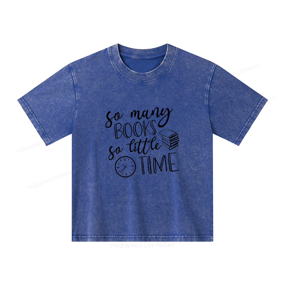 Pagewings So Many Books So Little Time Unisex Kids Washed T-shirt