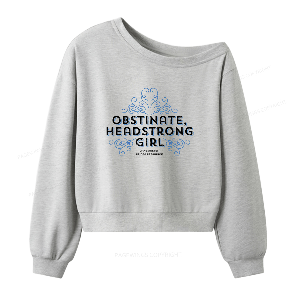 Pagewings Obstinate Headstrong Girl  Women Off Shoulder Sweatshirt