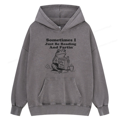 Pagewing Sometimes I Just Be Reading and Fartin Unisex Washed Hoodie
