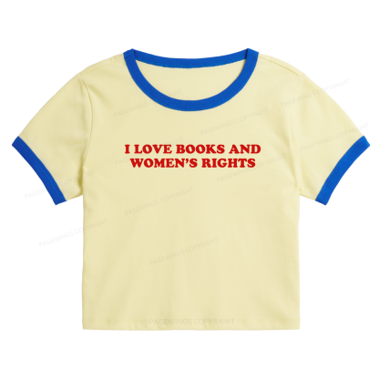 Pagewings I Love Books And Women's Rights Baby Tee Cropped Ringer T-Shirt