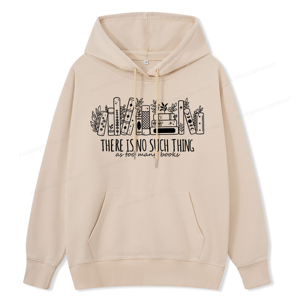 Pagewings There Is No Such Thing, Ay Too Many Books Unisex Classic Hoodie
