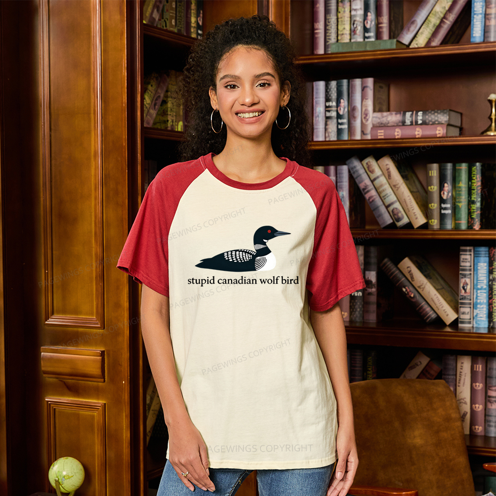 Pagewings Stupid Canadian Wolf Bird Raglan T-shirt