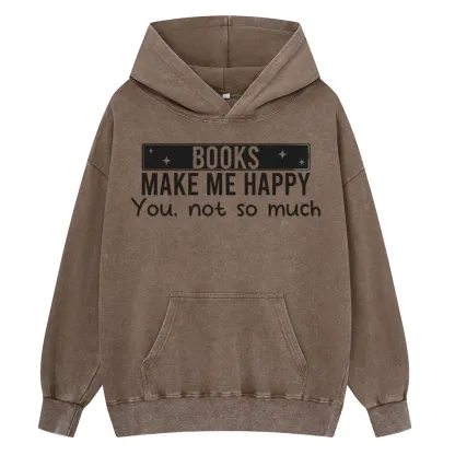Pagewings Books Make Me Happy You Not So Much Unisex Washed Hoodie