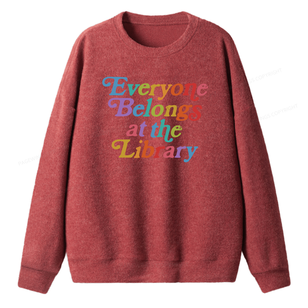 Pagewings Everyone belongs at the library Unisex Knit Sweatshirt