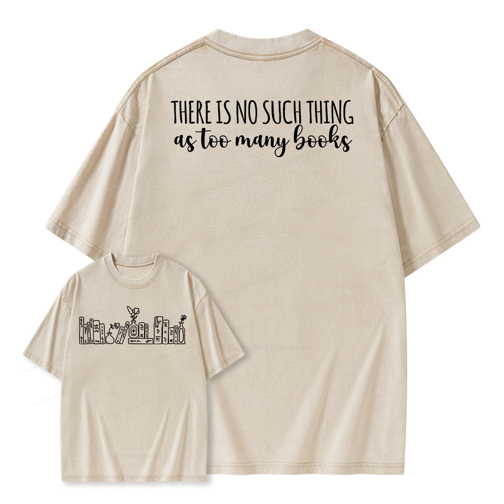 Pagewings There Is No Such Thing As Too Many Books Unisex Washed T-shirt