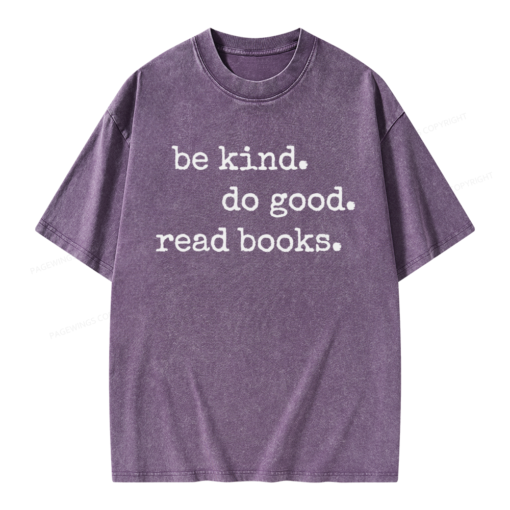 Pagewings Be Kind Do Good Read Books Unisex Washed T-shirt