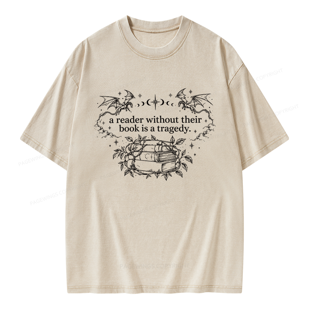 Pagewings A Reader Without Their Book Is a Tragedy Unisex Washed T-shirt