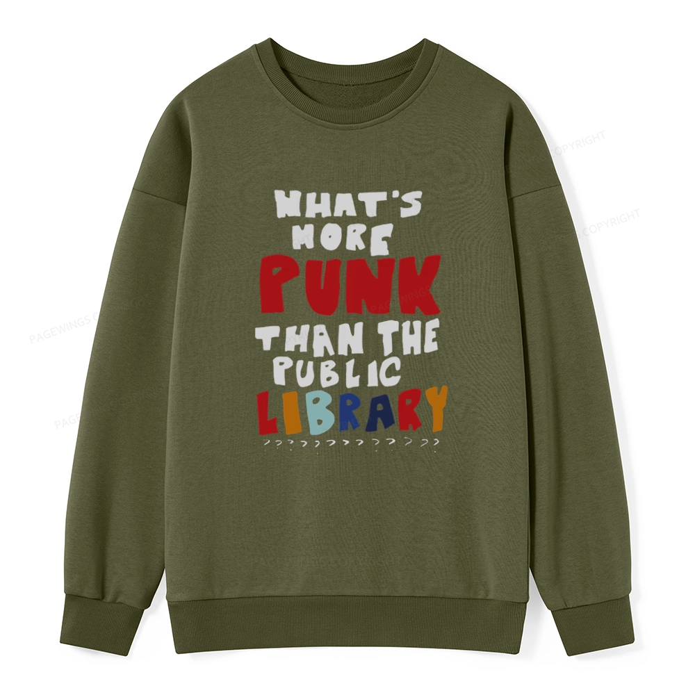 Pagewings What's More Punk Than The Public Library Unisex Classic Sweatshirt