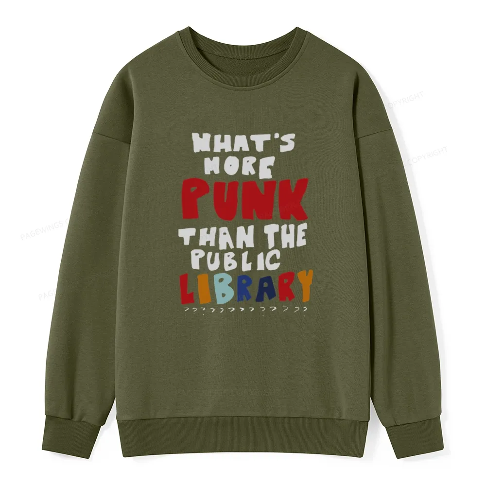 Pagewings What's More Punk Than The Public Library Unisex Classic Sweatshirt