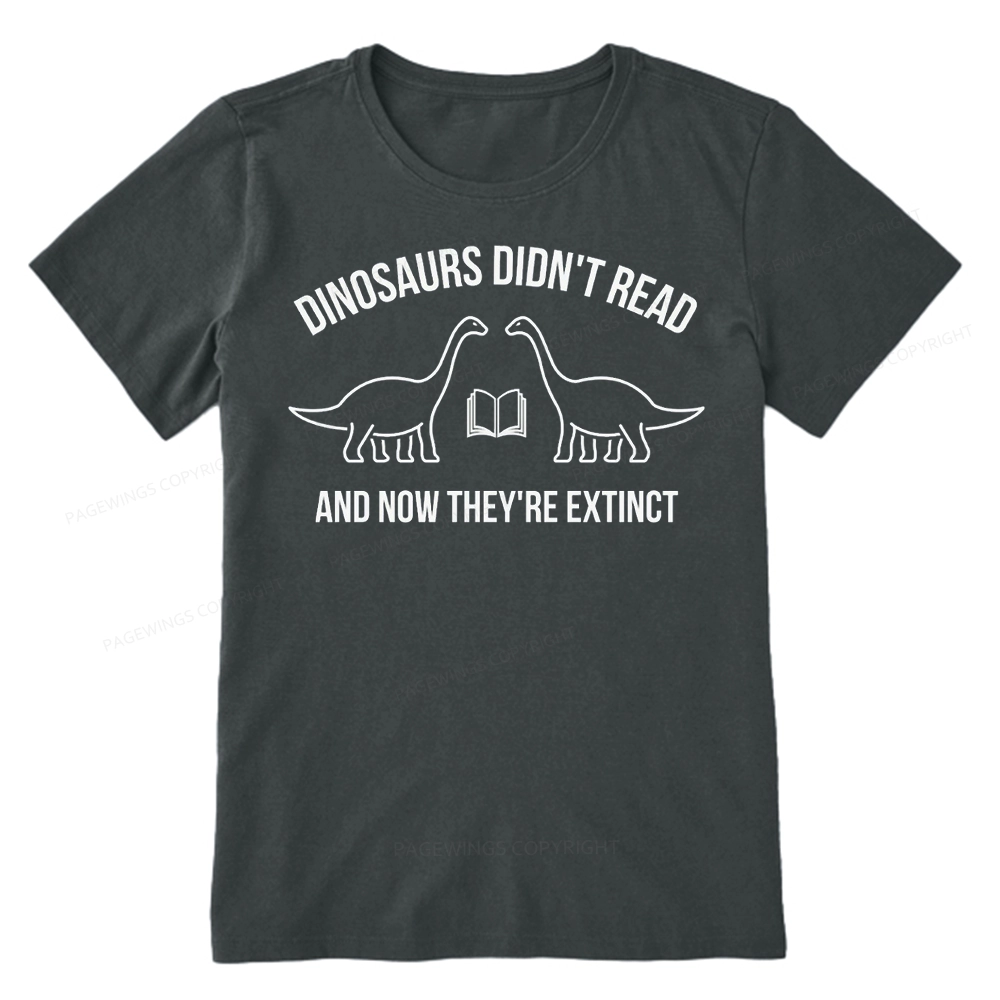 Pagewings Dinosaurs Didn't Read  Unisex Classic T-shirt