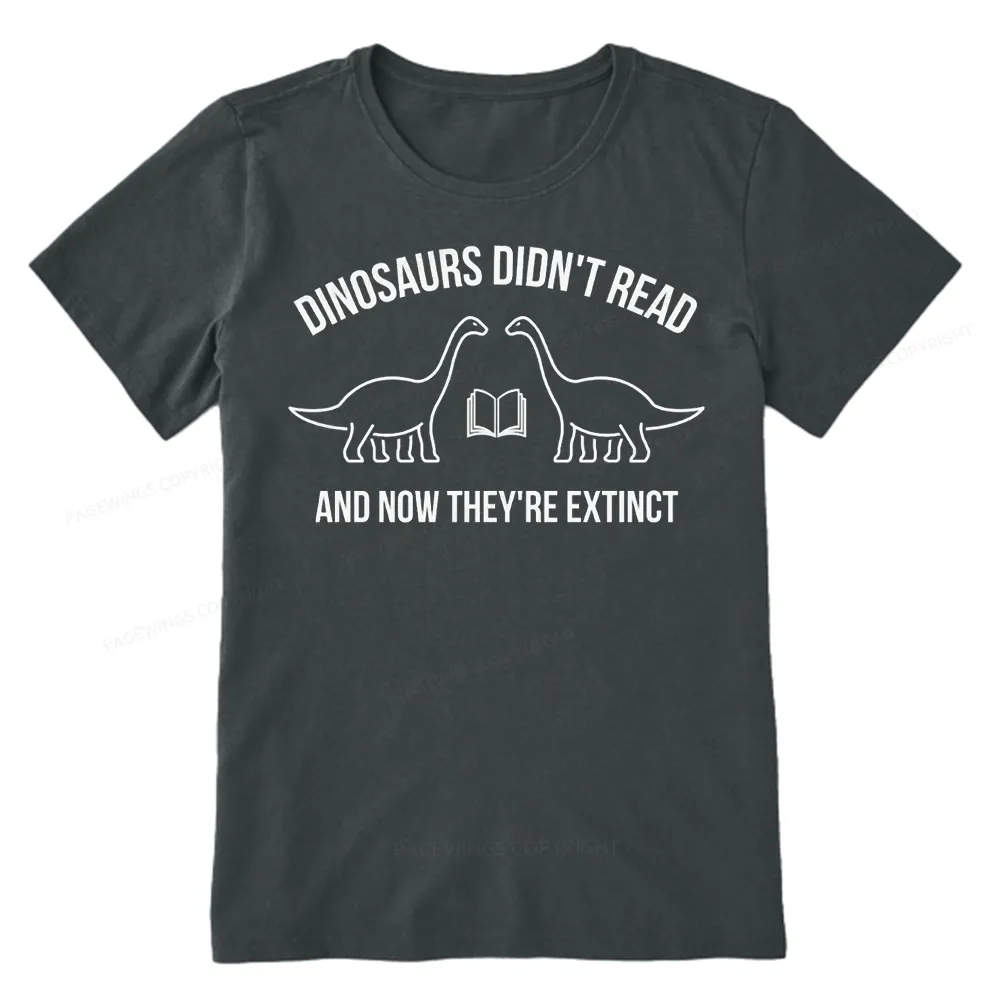 Pagewings Dinosaurs Didn't Read  Unisex Classic T-shirt