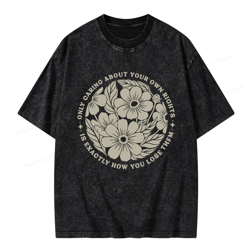 Pagewings Only Caring About Your Own Rights Unisex Washed T-shirt