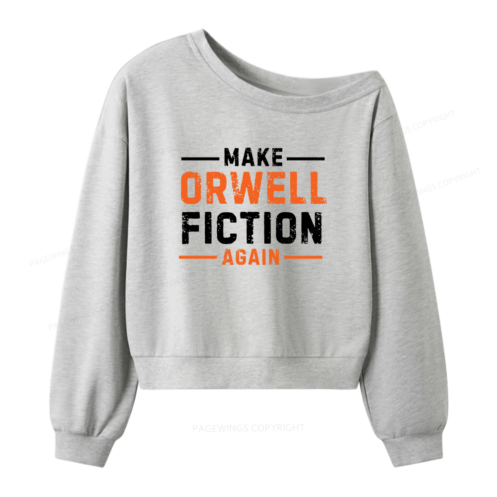 Pagewings Make Orwell Fiction Again Women Off  Shoulder Sweatshirt