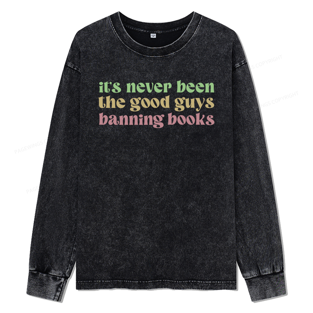pagewings It's Never Been the Good Guys Banning Books Unisex Washed Long Sleeve T-shirt