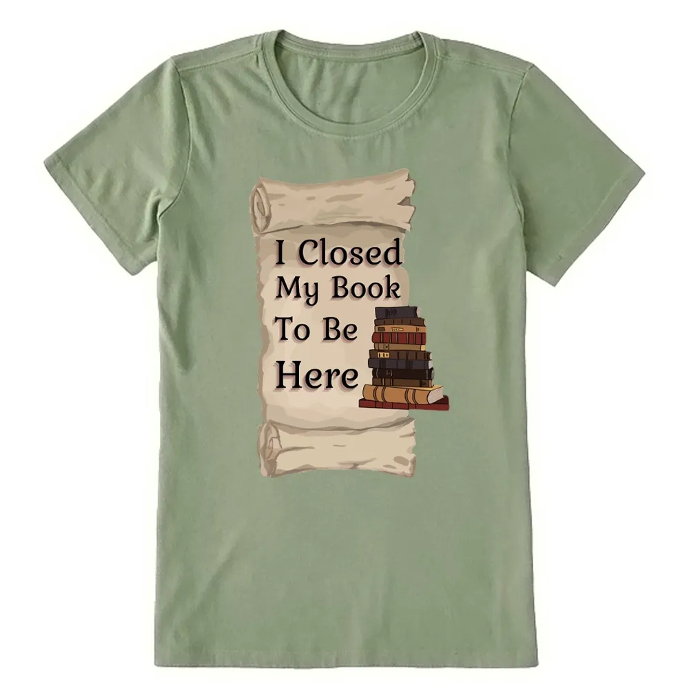Pagewings I Closed My Book To Be Here Unisex Classic T-shirt