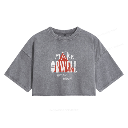 Pagewings Make Orwell Fiction Again Women's Washed Cropped T-shirt