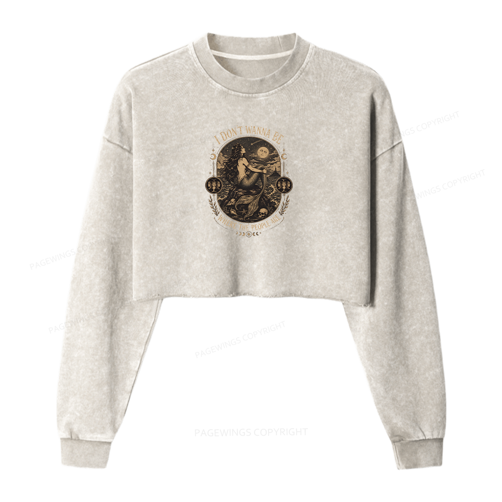 Pagewings I Don't Wanna Be Where The People Are Washed Crop Sweatshirt