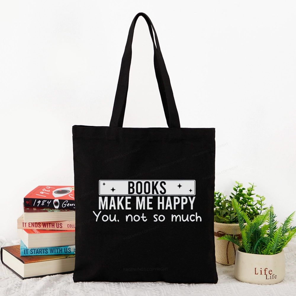 Pagewings Books Make Me Happy You Not So Much Tote Bag