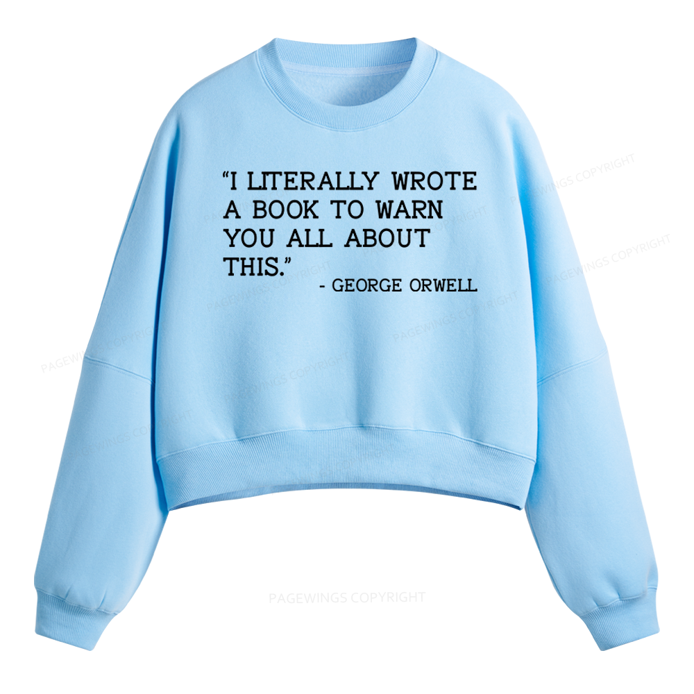 Pagewings I Literally Wrote A Book To Warn Fleece Crop Sweatshirt