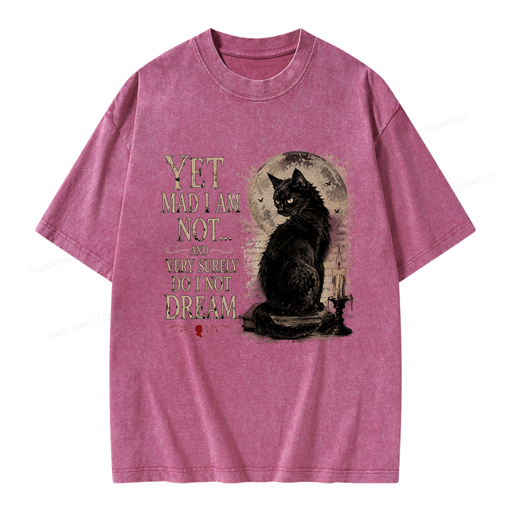 Pagewings Yet Mad I Am Not Unisex Washed T-shirt