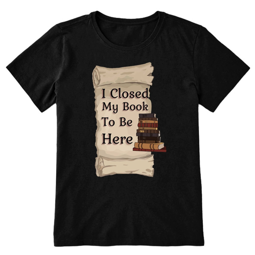 Pagewings I Closed My Book To Be Here Unisex Classic T-shirt