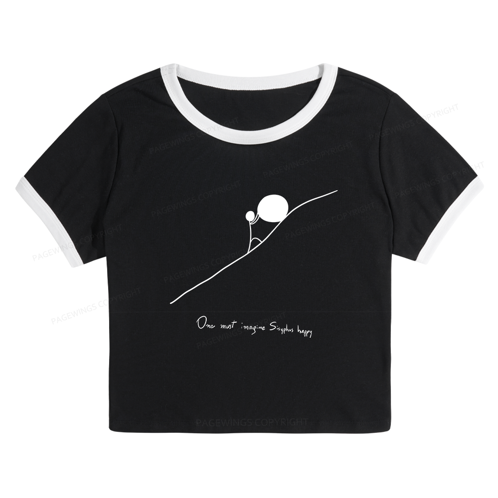 Pagewings One Must Imagine Sisyphus Happy Baby Tee Cropped Ringer T-Shirt