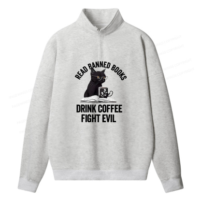 Pagewings Read Books Drink Coffee Fight Evil Unisex Half Zip Fleece Sweatshirt 