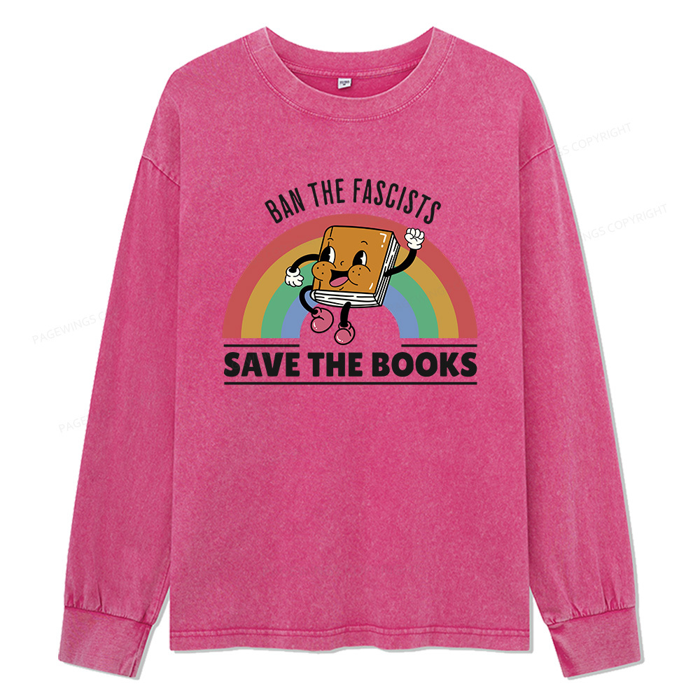 Pagewings Ban The Fascists Save The Books Unisex Washed Long Sleeve T-shirt