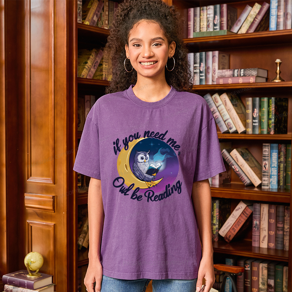Pagewings  If You Need Me Owl Be Reading Unisex Washed T-shirt