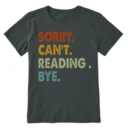 Pagewings Sorry Can't Reading Bye Unisex Classic T-shirt