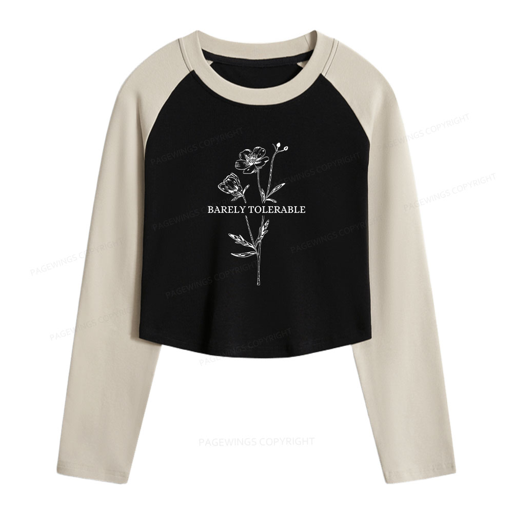 Pagewings Barely Tolerable Women Long Sleeve Crop Raglan T-shirt