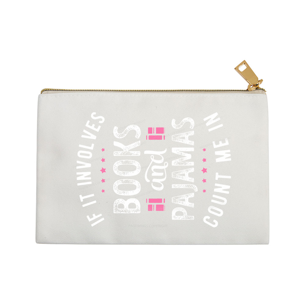 Pagewings If It Involves Books And Pajamas Count Me In Pouch