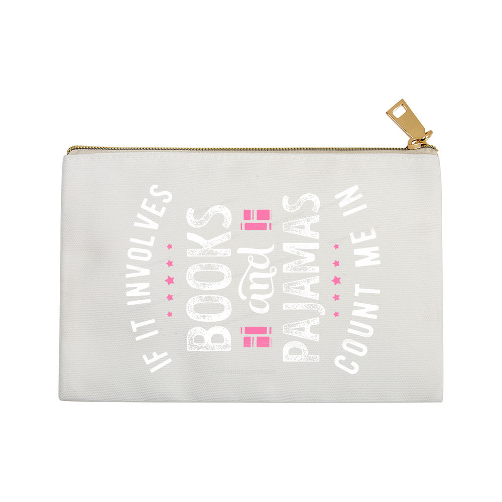 Pagewings If It Involves Books And Pajamas Count Me In Pouch