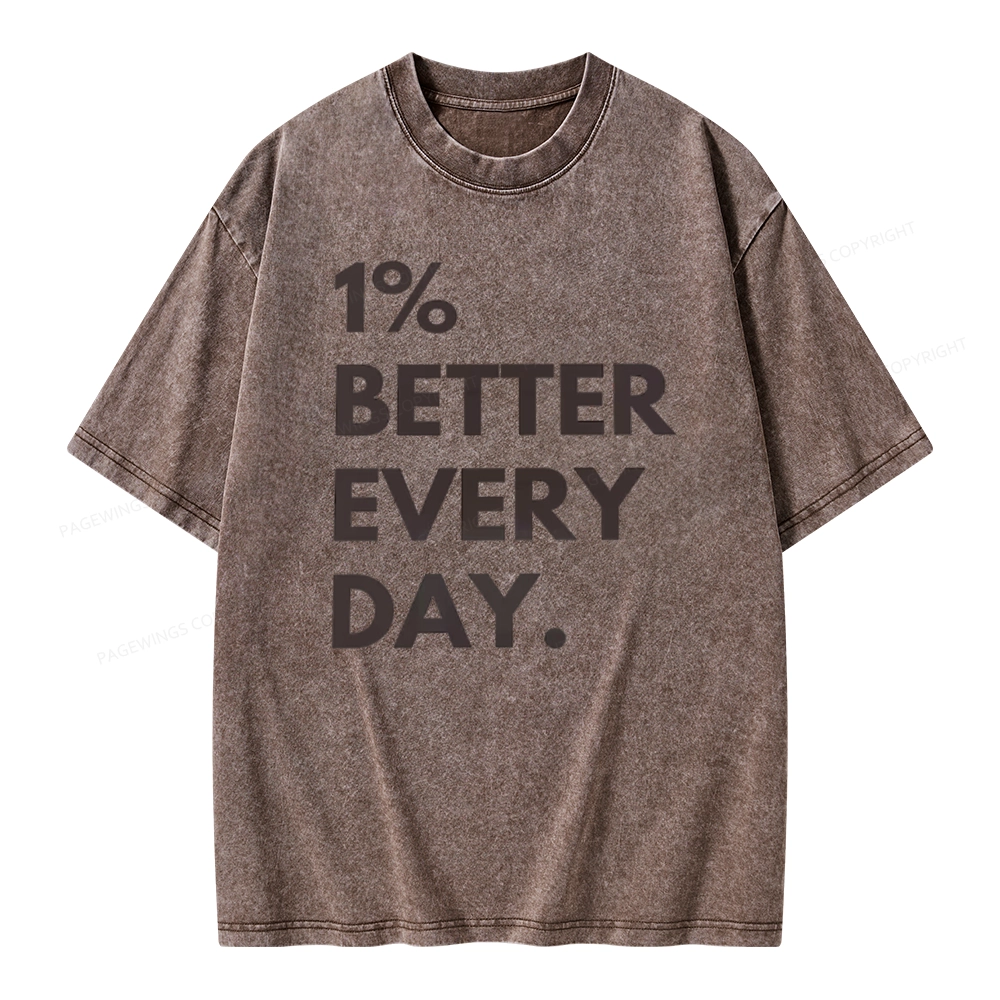 Pagewings Motivational 1% Better Everyday Unisex Washed T-shirt