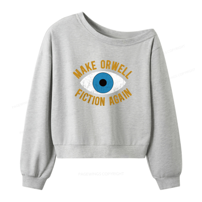 Pagewings Make Orwell Fiction Again Women Off Shoulder Sweatshirt