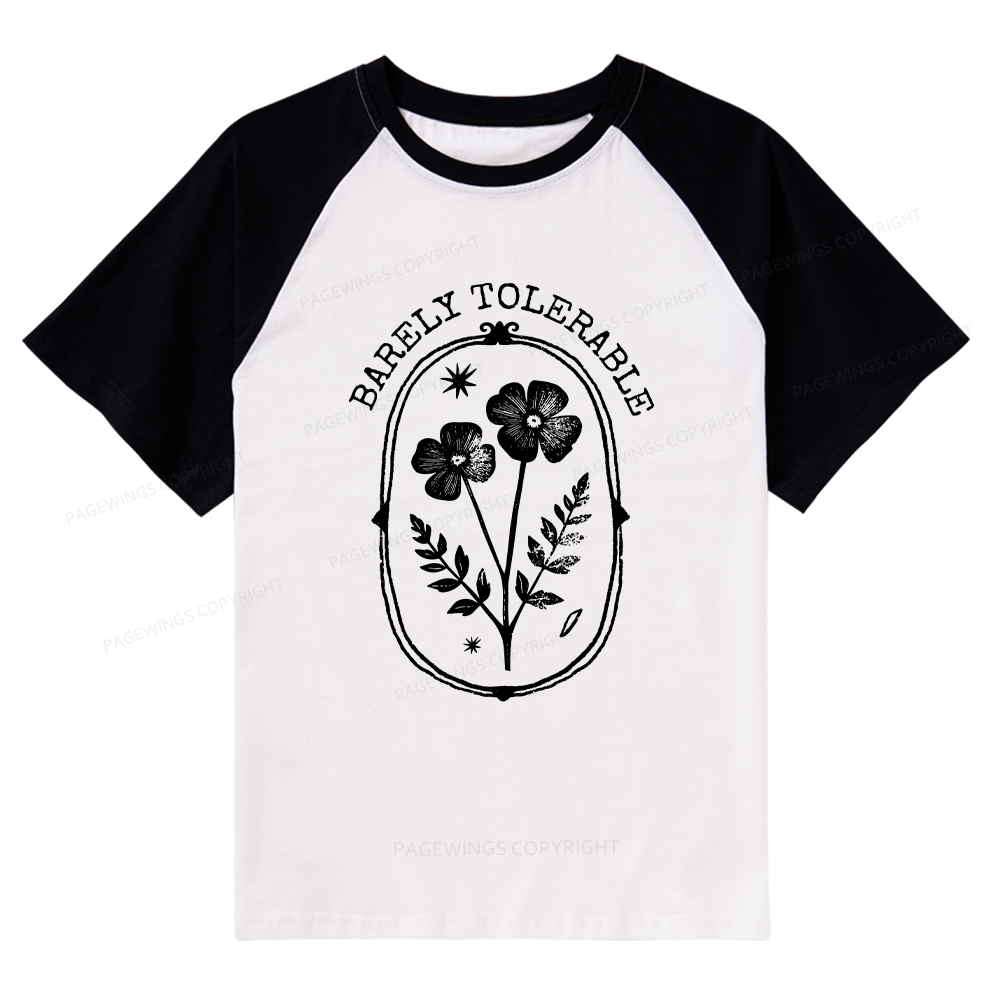 Pagewings Barely Tolerable Raglan T-shirt